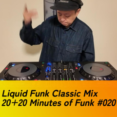 Liquid Funk Classic Mix / 20 Minutes Of Funk #020 / Drum & Bass