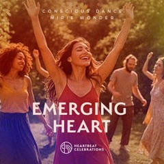 Emerging Heart ✦ Organic House & Tribal Flow ✦ Conscious Dance Hamburg by Heartbeat Celebrations