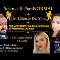 Science And Paranormal - Aida Agic -The Role Of Curses In Paranormal Activity
