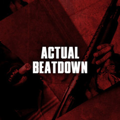 Actual Beatdown