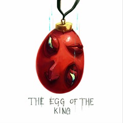 the egg of the king