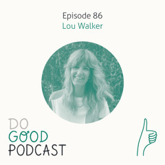 Ep 86: Lou Walker on the incredible benefits of Qi Gong