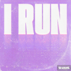 HAVEN - I RUN [SHANKS EDIT]