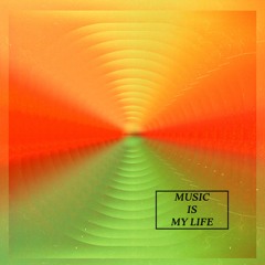 Music Is My Life (Free Download)