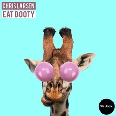 Chris Larsen (CA) - Eat Booty (Original Mix)