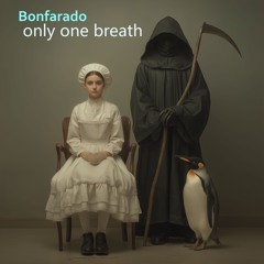 Only one breath