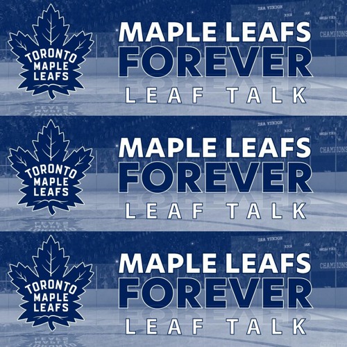 Maple Leafs Forever Leaf Talk