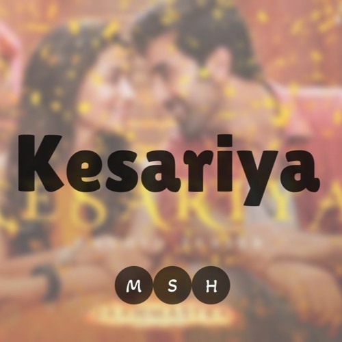 Kesariya-MSH Remix - Brahmāstra