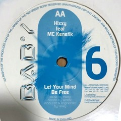 Hixxy Featuring MC Kenetik - Let Your Mind Be Free - Raverbaby (2001)
