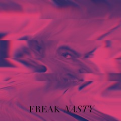 FREAK NASTY