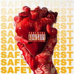 SAFETY FIRST (prod. RODGER)