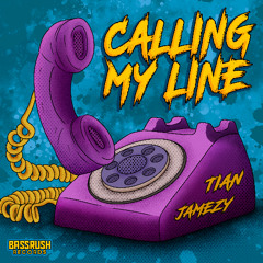 Jamezy & Tian - Calling My Line
