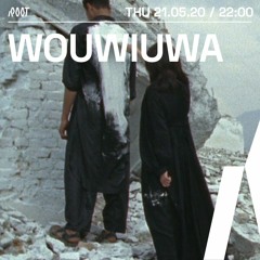 WOUWIUWA | Root Radio 21/05/2020