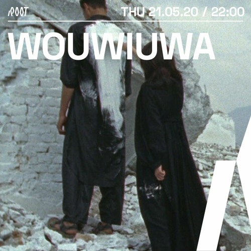 WOUWIUWA | Root Radio 21/05/2020
