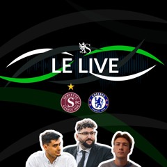 Servette FC - FC Chelsea | Le Live
