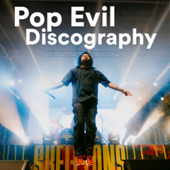 Pop Evil: Entire Discography