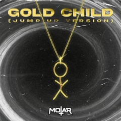 MOTAR - GOLD CHILD (JUMP UP VERSION)(AUGUST PATREON)🥇