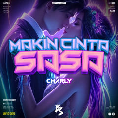 MAKIN CINTA SASA ( CHARLY ) #PASUTRIGAJE!!!