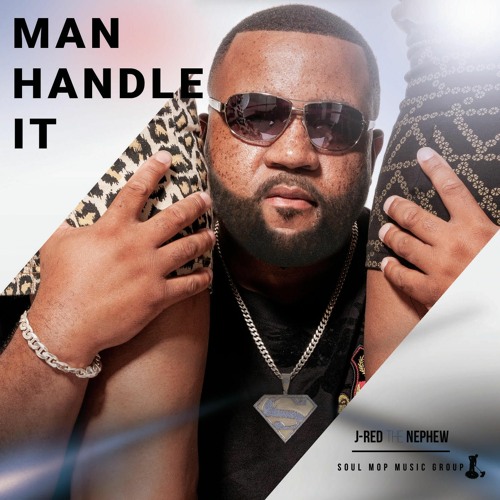 J Red The Nephew-Man Handle It