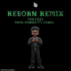 REBORN (REMIX by Double P x Marga)