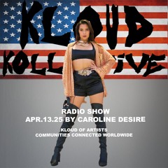 kloud kollective Radio Show by Caroline Desiree 13.04.25