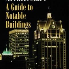 READ [KINDLE PDF EBOOK EPUB] Milwaukee Architecture: A Guide to Notable Buildings by  Joseph J. Koro