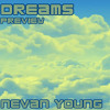 Download Video: Nevan Young - Dreams (Preview)