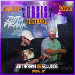 OASIS FESTIVAL 2023 | SELLRUDE VS JOTTAFRANK | SPECIAL SET