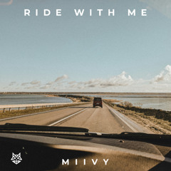 Miivy - Ride With Me [Free Download]