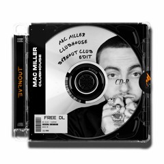 Mac Miller - Clubhouse (BVRNOUT Club Edit)