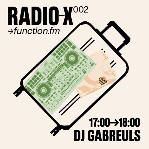 DJ GABREULS - SET RADIO X 002 - @FunctionFM 30.04.2024