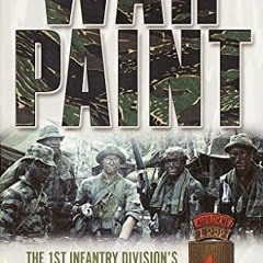 View EPUB KINDLE PDF EBOOK War Paint: The 1st Infantry Division's LRP/Ranger Company in Fierce Comba