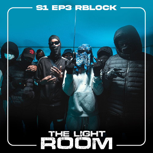 THE LIGHT ROOM- S1 EP3 RBLOCK (feat. Rblock & ZT35)