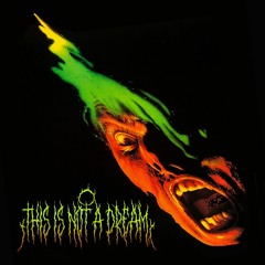 This is not a dream