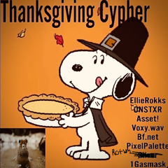 Thanksgiving Cypher 🦃 W/EllieRokks,ONSTXR,Asset!,Voxy.Wav,Bf.Net,PixalPalette,Rotwm,1Gasmask (T57)