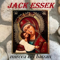 Jack Essek - Mircea Cel Batran (original mix)