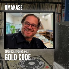 OMAKASE 482, GOLD CODE