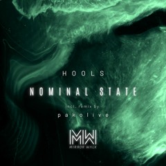 Hools - Nominal State (pakolive Remix) Preview [Mirror Walk]