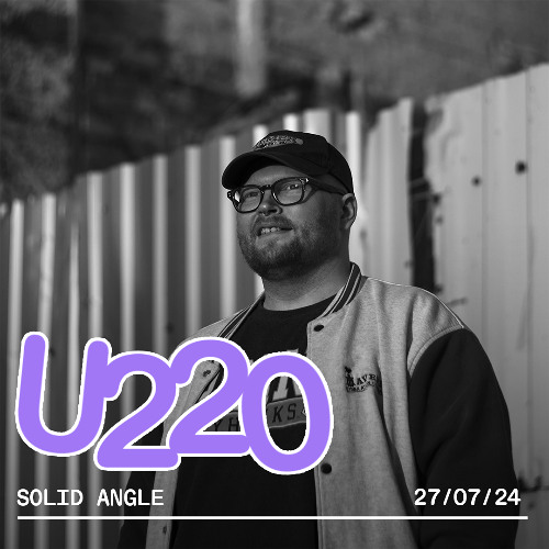 Solid Angle - U220 | 27.07.2024