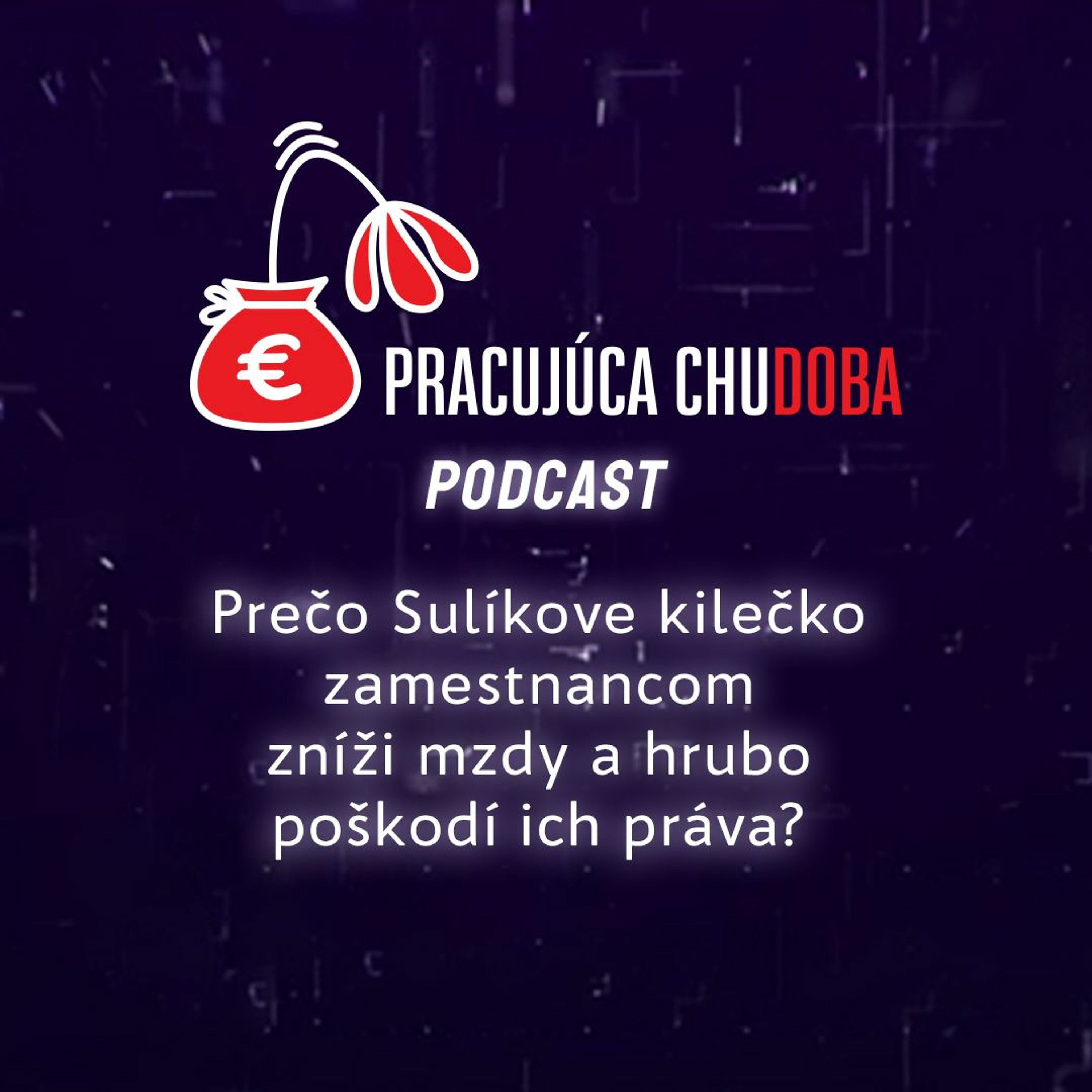 Pracujúca chudoba Podcast