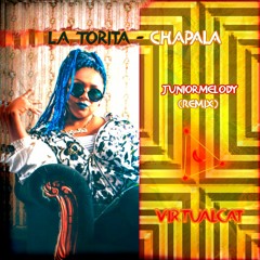 La Torita-Chapala (Junior Remix)