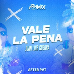 Juan Luis Guerra - Vale La Pena (Tribe Mx) [Jan Mix After Pvt 2024]