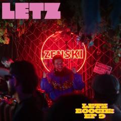 LETZ BOOGIE - EPISODE 9 - ZENSKI @ MODE - 4/18/25