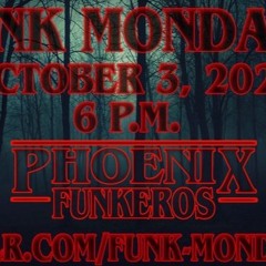 Phoenix Funkeros - FunkMondays - 10-3-22