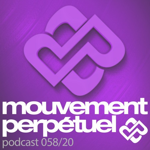 Mouvement Perpétuel Podcast 058