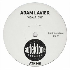 Adam Lavier "Aligator" (Original Mix)(Preview)(Taken from B-2 Ep)(Out Now)