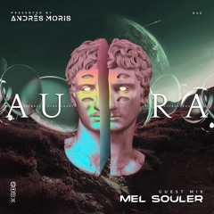 Aura 042 Guest Mix By Mel Souler