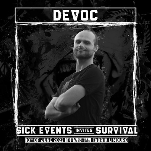 Devoc @ Sick Events invites Survival // 10-06-2022