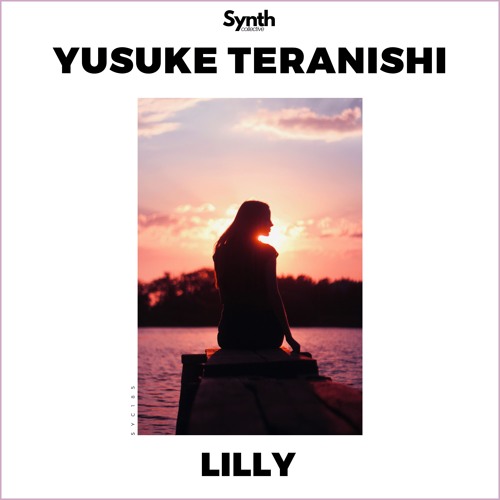 Yusuke Teranishi - Lilly [Synth Collective]