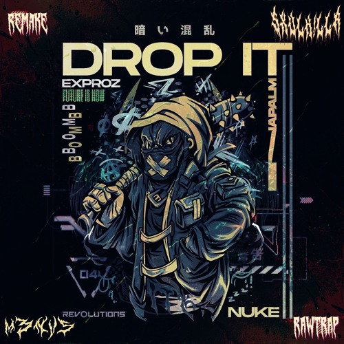 Exproz - Drop It (M3NVS Rawtrap Edit) [SXVLK!LLR Remake]